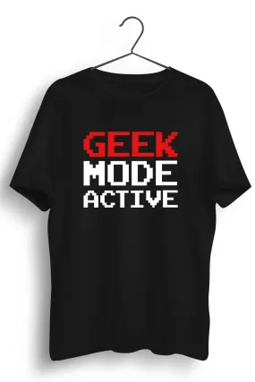 Geek Mode Active Black Tshirt