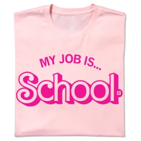 My Job Is School