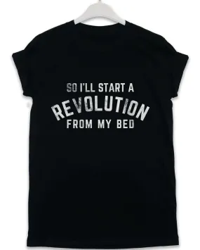 Start a Revolution From My Bed Lyric Quote T-Shirt