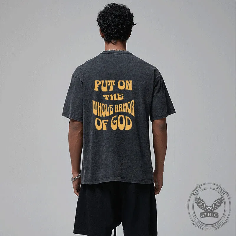Vintage Washed Put On The Whole Armor Of God T-shirt